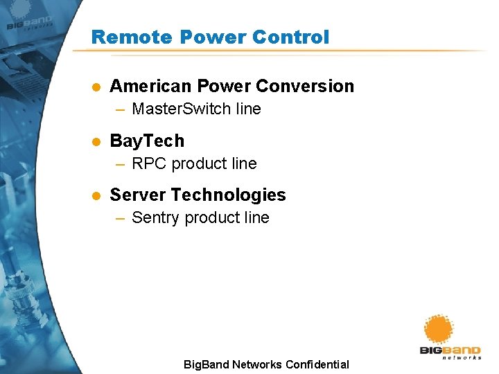 Remote Power Control l American Power Conversion – Master. Switch line l Bay. Tech Remote Power Control l American Power Conversion – Master. Switch line l Bay. Tech