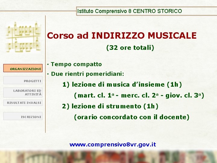 Istituto Comprensivo 8 CENTRO STORICO Corso ad INDIRIZZO MUSICALE (32 ore totali) ORGANIZZAZIONE PROGETTI