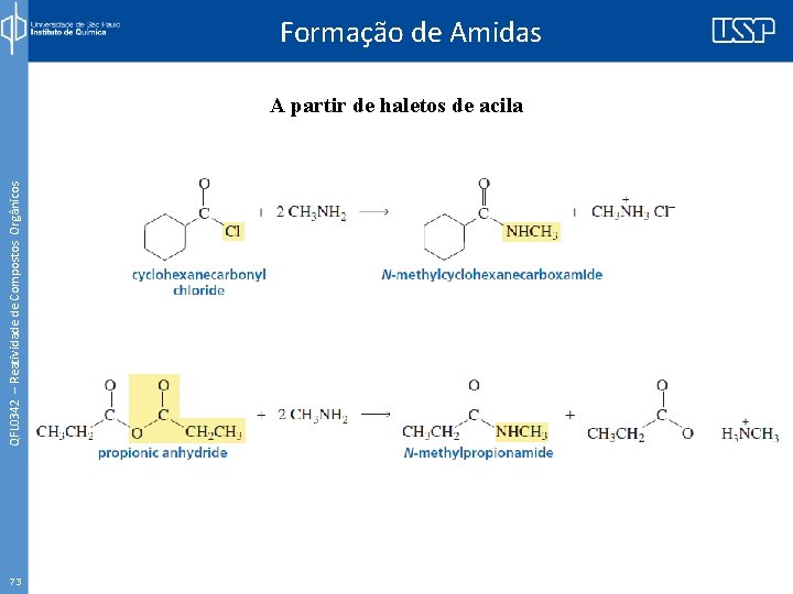 Formação de Amidas QFL 0342 – Reatividade de Compostos Orgânicos A partir de haletos