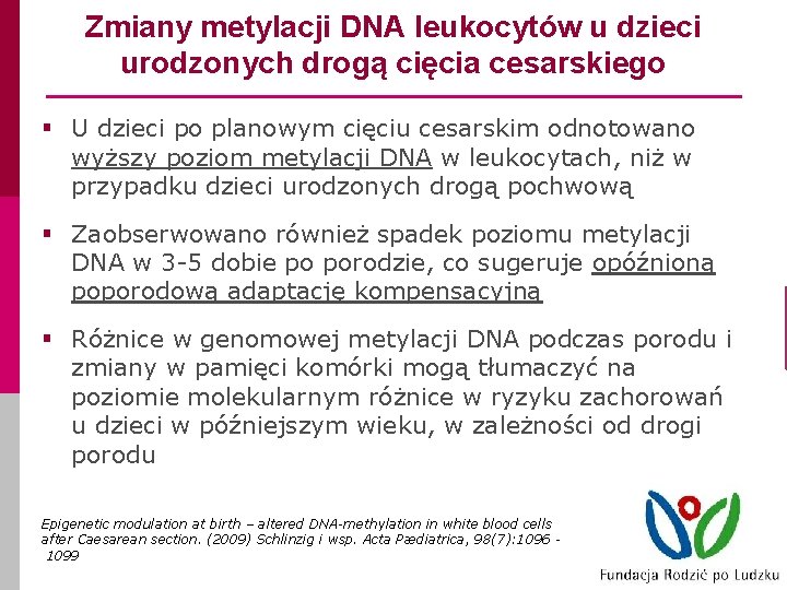 Zmiany metylacji DNA leukocytów u dzieci urodzonych drogą cięcia cesarskiego § U dzieci po