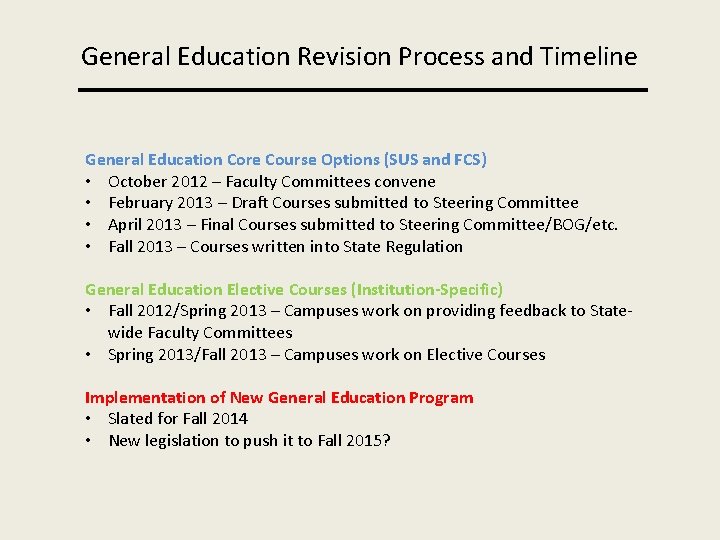 General Education Revision Process and Timeline General Education Core Course Options (SUS and FCS)