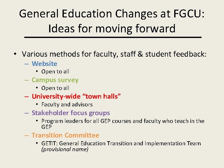 General Education Changes at FGCU: Ideas for moving forward • Various methods for faculty,