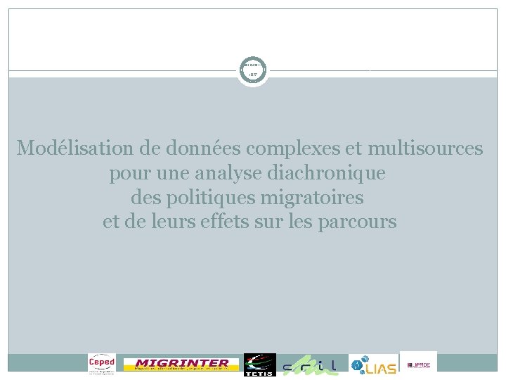 08/12/2011 15/77 Modélisation de données complexes et multisources pour une analyse diachronique des politiques