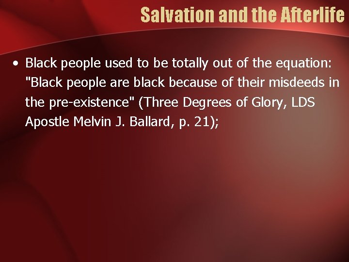 Salvation and the Afterlife • Black people used to be totally out of the