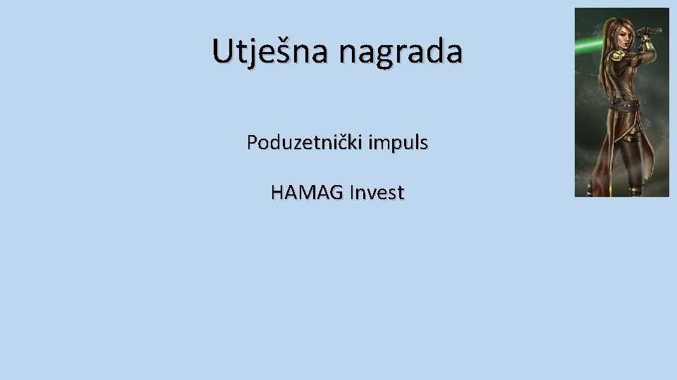 Utješna nagrada Poduzetnički impuls HAMAG Invest 