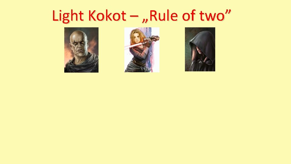 Light Kokot – „Rule of two” 
