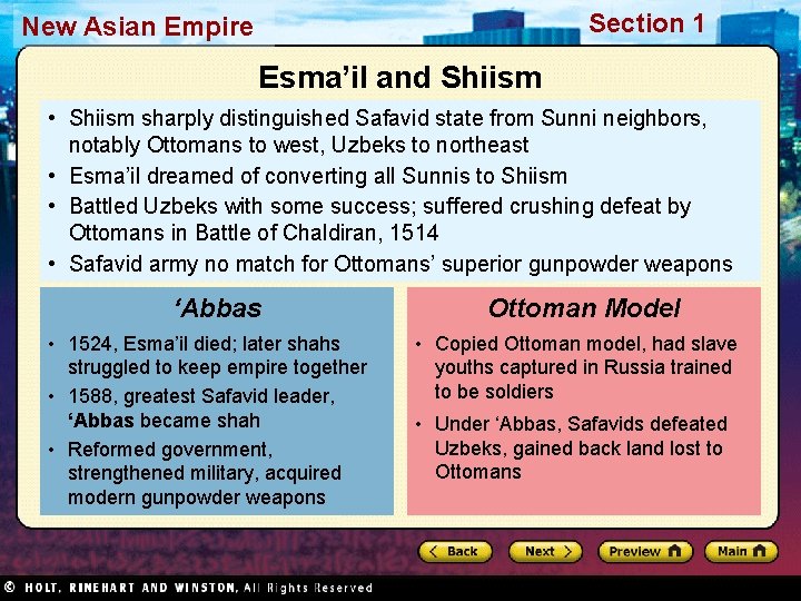 Section 1 New Asian Empire Esma’il and Shiism • Shiism sharply distinguished Safavid state