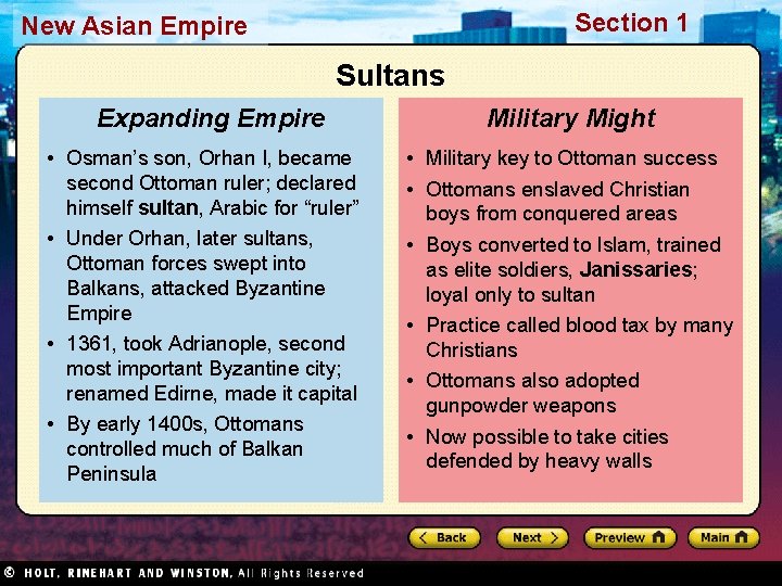 Section 1 New Asian Empire Sultans Expanding Empire • Osman’s son, Orhan I, became