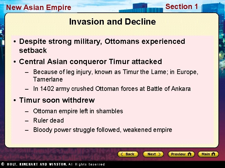 New Asian Empire Section 1 Invasion and Decline • Despite strong military, Ottomans experienced