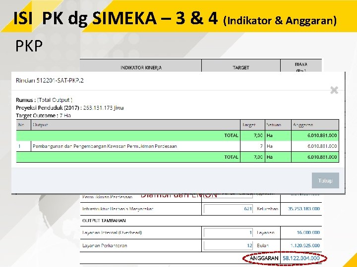 ISI PK dg SIMEKA – 3 & 4 (Indikator & Anggaran) PKP Diambil dari