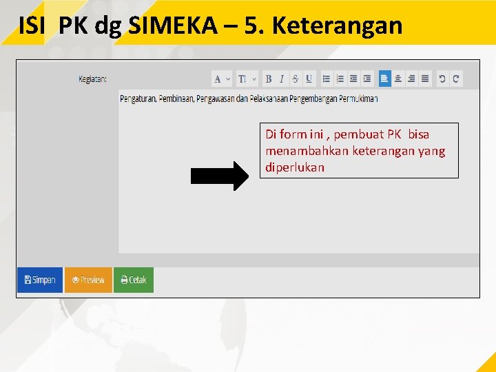 ISI PK dg SIMEKA – 5. Keterangan Di form ini , pembuat PK bisa