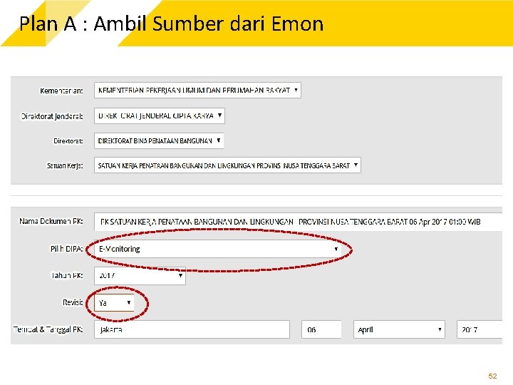 Plan A : Ambil Sumber dari Emon 52 