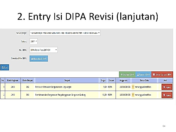 2. Entry Isi DIPA Revisi (lanjutan) 64 