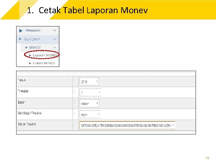 1. Cetak Tabel Laporan Monev 77 