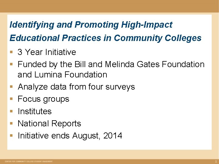 Identifying and Promoting High-Impact Educational Practices in Community Colleges § 3 Year Initiative § Identifying and Promoting High-Impact Educational Practices in Community Colleges § 3 Year Initiative §
