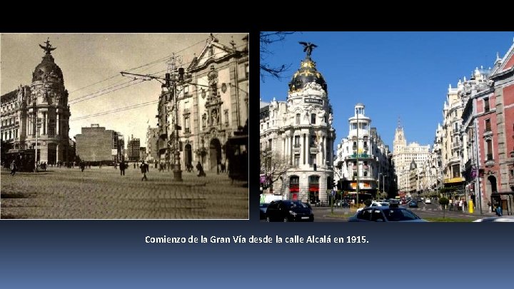 Comienzo de la Gran Vía desde la calle Alcalá en 1915. 