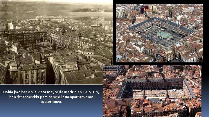 Había jardines en la Plaza Mayor de Madrid en 1915. Hoy han desaparecido para