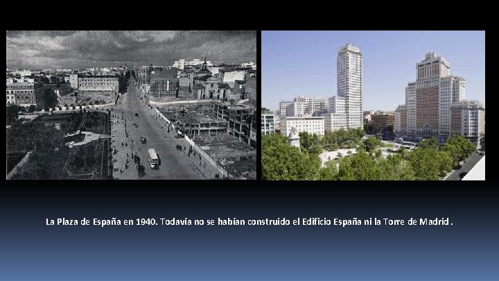 La Plaza de España en 1940. Todavía no se habían construido el Edificio España