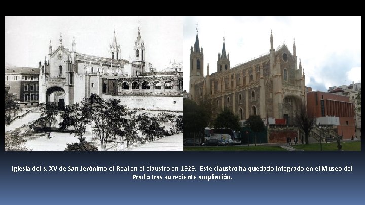 Iglesia del s. XV de San Jerónimo el Real en el claustro en 1929.