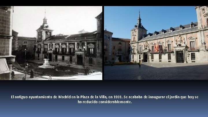 El antiguo ayuntamiento de Madrid en la Plaza de la Villa, en 1931. Se