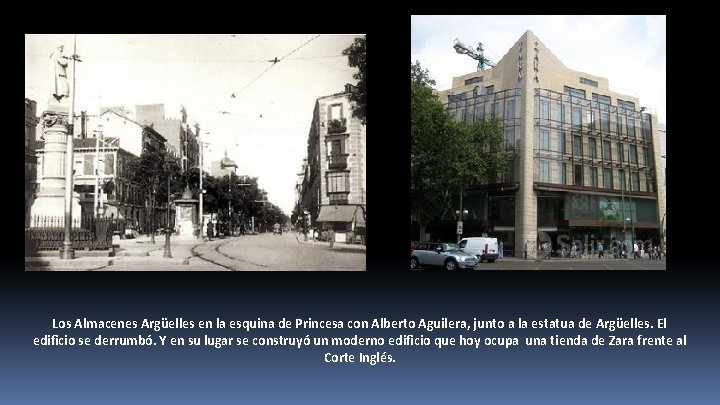 Los Almacenes Argüelles en la esquina de Princesa con Alberto Aguilera, junto a la