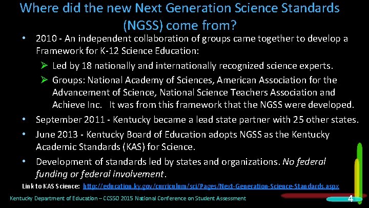 Where did the new Next Generation Science Standards (NGSS) come from? • 2010 -