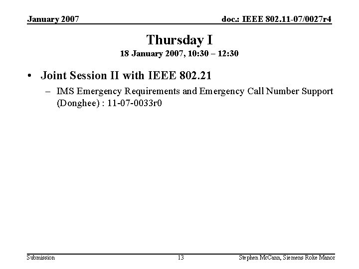 January 2007 doc. : IEEE 802. 11 -07/0027 r 4 Thursday I 18 January