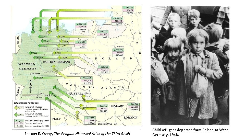 Source: R. Overy, The Penguin Historical Atlas of the Third Reich Child refugees deported