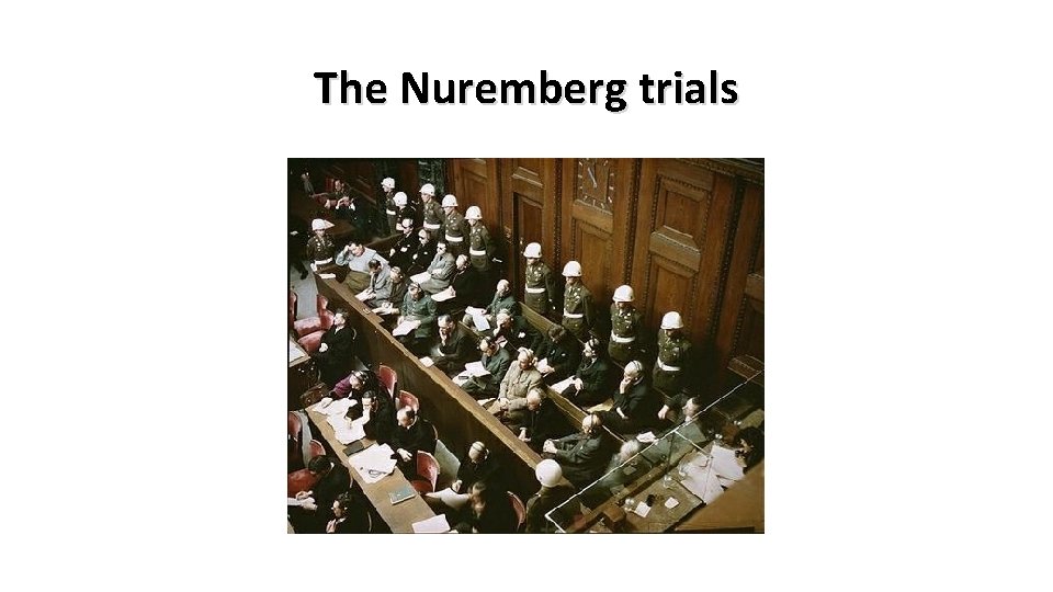 The Nuremberg trials 