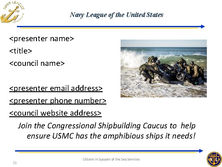 Navy League of the United States <presenter name> <title> <council name> <presenter email address>