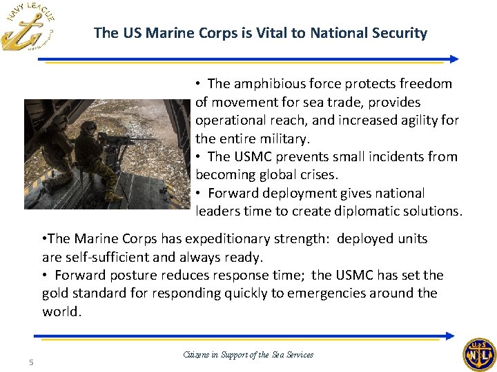 The US Marine Corps is Vital to National Security • The amphibious force protects