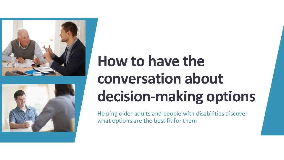 How to have the conversation about decisionmaking options