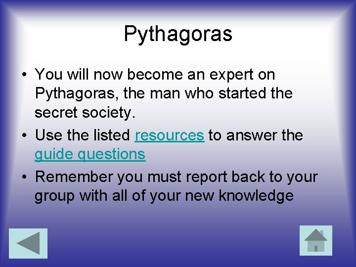 Pythagoras • You will now become an expert on Pythagoras, the man who started