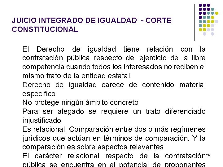JUICIO INTEGRADO DE IGUALDAD - CORTE CONSTITUCIONAL El Derecho de igualdad tiene relación con