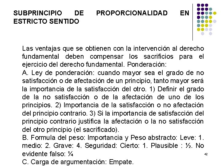 SUBPRINCIPIO DE ESTRICTO SENTIDO PROPORCIONALIDAD EN Las ventajas que se obtienen con la intervención