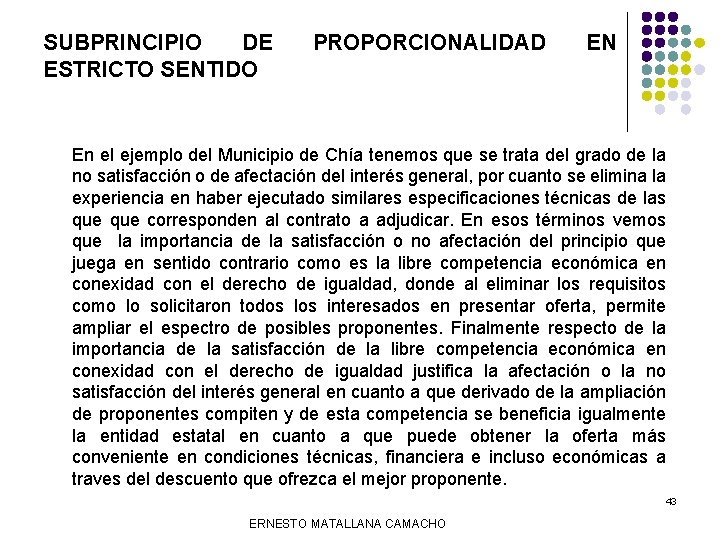 SUBPRINCIPIO DE ESTRICTO SENTIDO PROPORCIONALIDAD EN En el ejemplo del Municipio de Chía tenemos