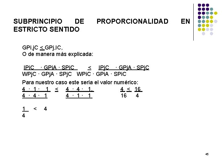 SUBPRINCIPIO DE ESTRICTO SENTIDO PROPORCIONALIDAD EN GPi, j. C < GPj, IC, O de