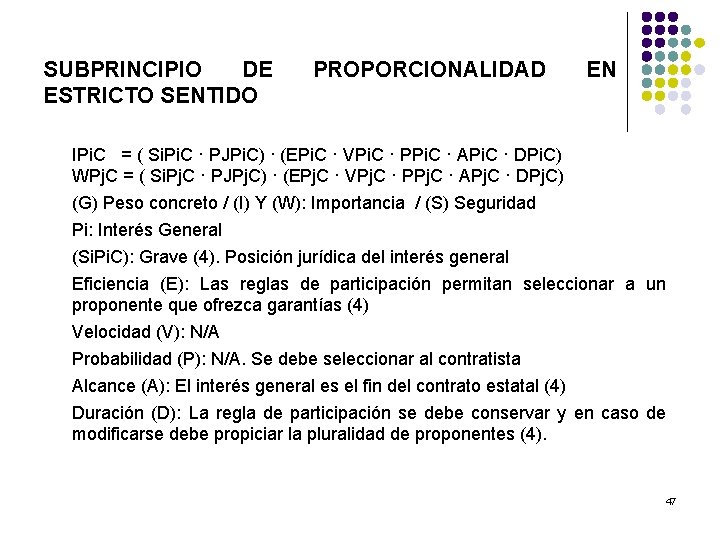 SUBPRINCIPIO DE ESTRICTO SENTIDO PROPORCIONALIDAD EN IPi. C = ( Si. Pi. C ·