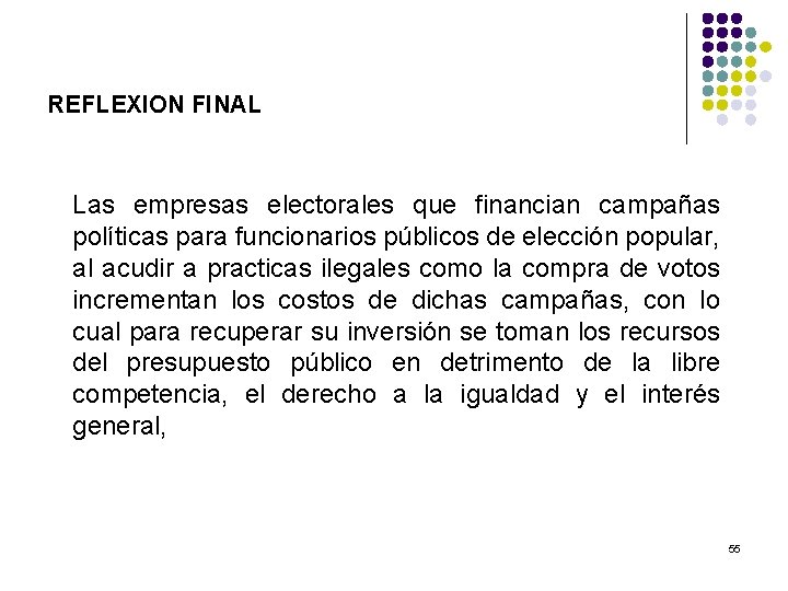 REFLEXION FINAL Las empresas electorales que financian campañas políticas para funcionarios públicos de elección