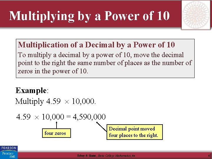 Multiplying by a Power of 10 Multiplication of a Decimal by a Power of