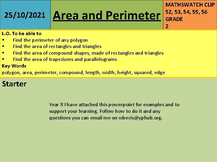 25/10/2021 Area and Perimeter MATHSWATCH CLIP 52, 53, 54, 55, 56 GRADE 2 L.