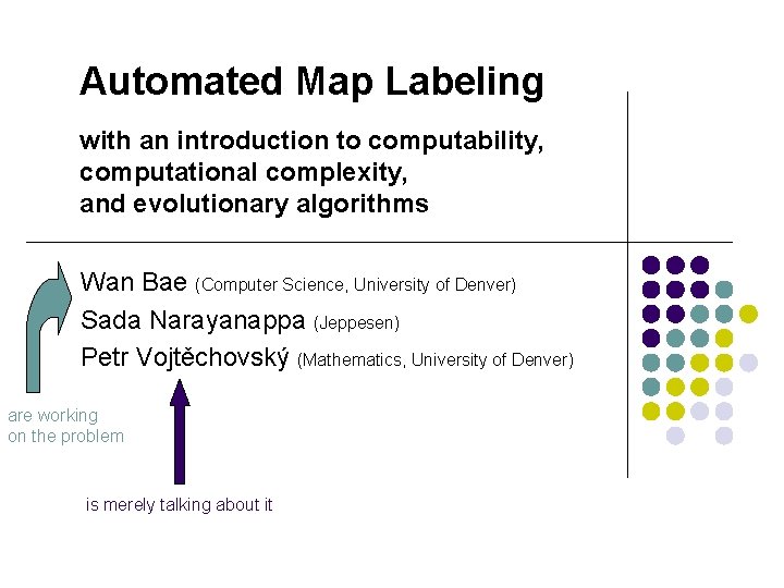 Automated Map Labeling with an introduction to computability, computational complexity, and evolutionary algorithms Wan