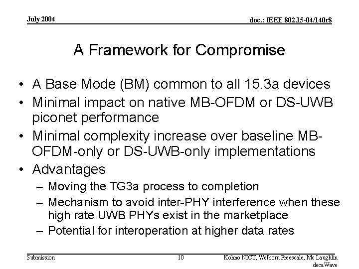 July 2004 doc. : IEEE 802. 15 -04/140 r 8 A Framework for Compromise