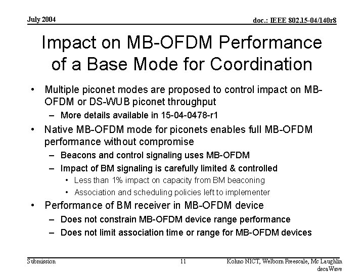 July 2004 doc. : IEEE 802. 15 -04/140 r 8 Impact on MB-OFDM Performance