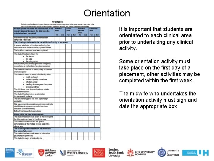 Orientation It is important that students are orientated to each clinical area prior to Orientation It is important that students are orientated to each clinical area prior to