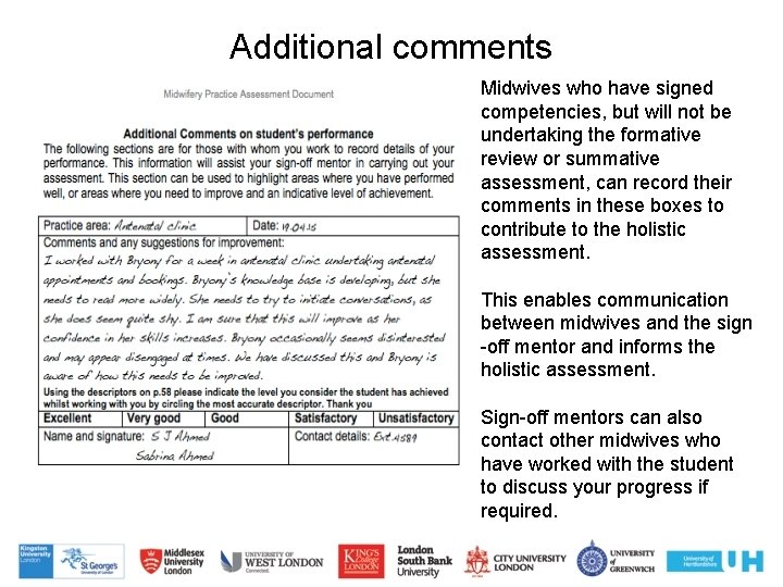 Additional comments Midwives who have signed competencies, but will not be undertaking the formative Additional comments Midwives who have signed competencies, but will not be undertaking the formative