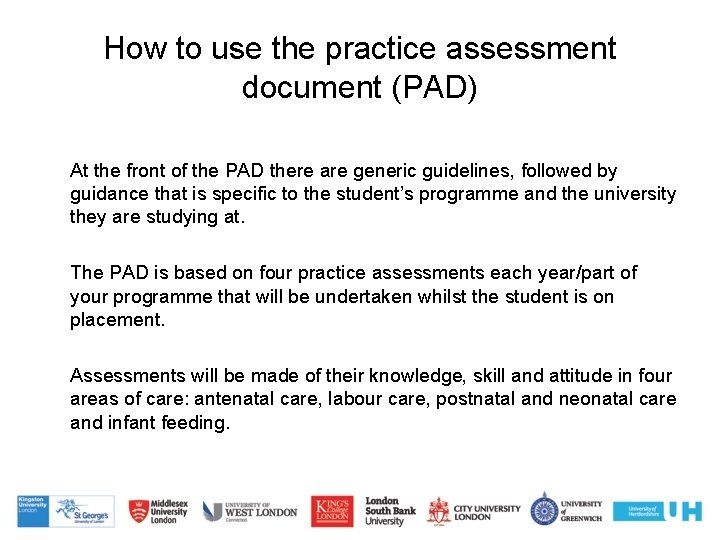 How to use the practice assessment document (PAD) At the front of the PAD How to use the practice assessment document (PAD) At the front of the PAD