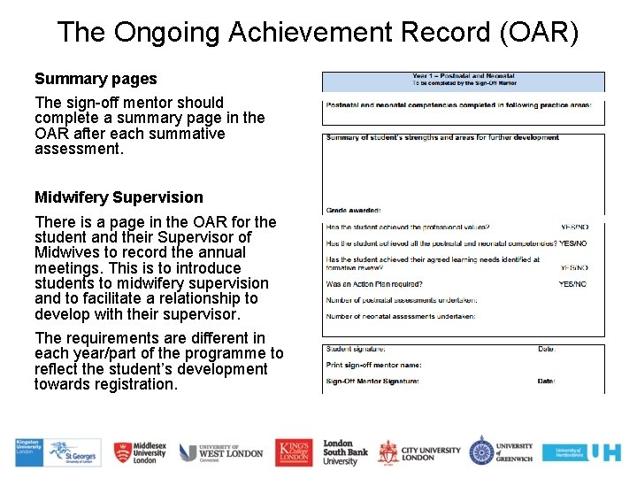The Ongoing Achievement Record (OAR) Summary pages The sign-off mentor should complete a summary The Ongoing Achievement Record (OAR) Summary pages The sign-off mentor should complete a summary