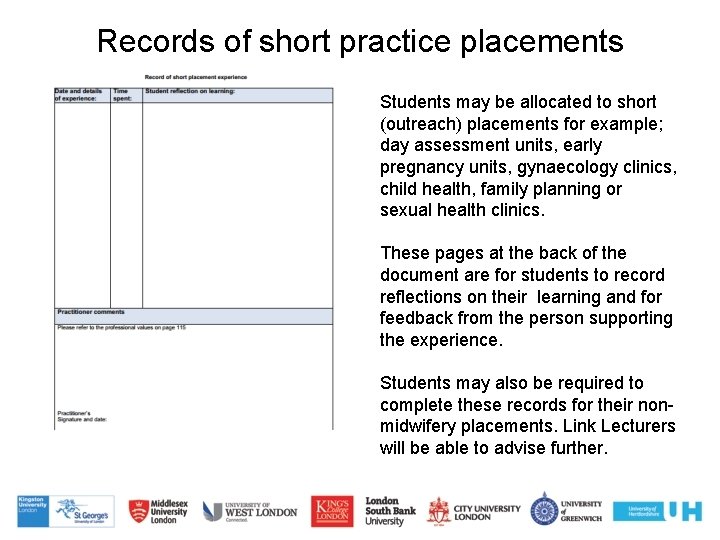 Records of short practice placements Students may be allocated to short (outreach) placements for Records of short practice placements Students may be allocated to short (outreach) placements for
