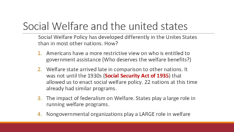 Social Welfare and the united states Social Welfare Policy has developed differently in the